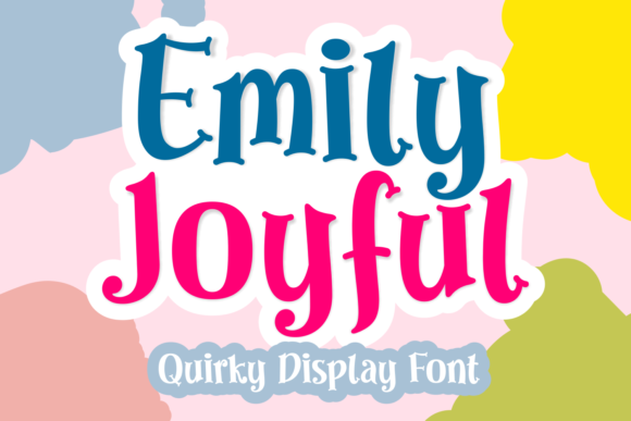 Emily Joyful: A Bold Font for Creative Projects